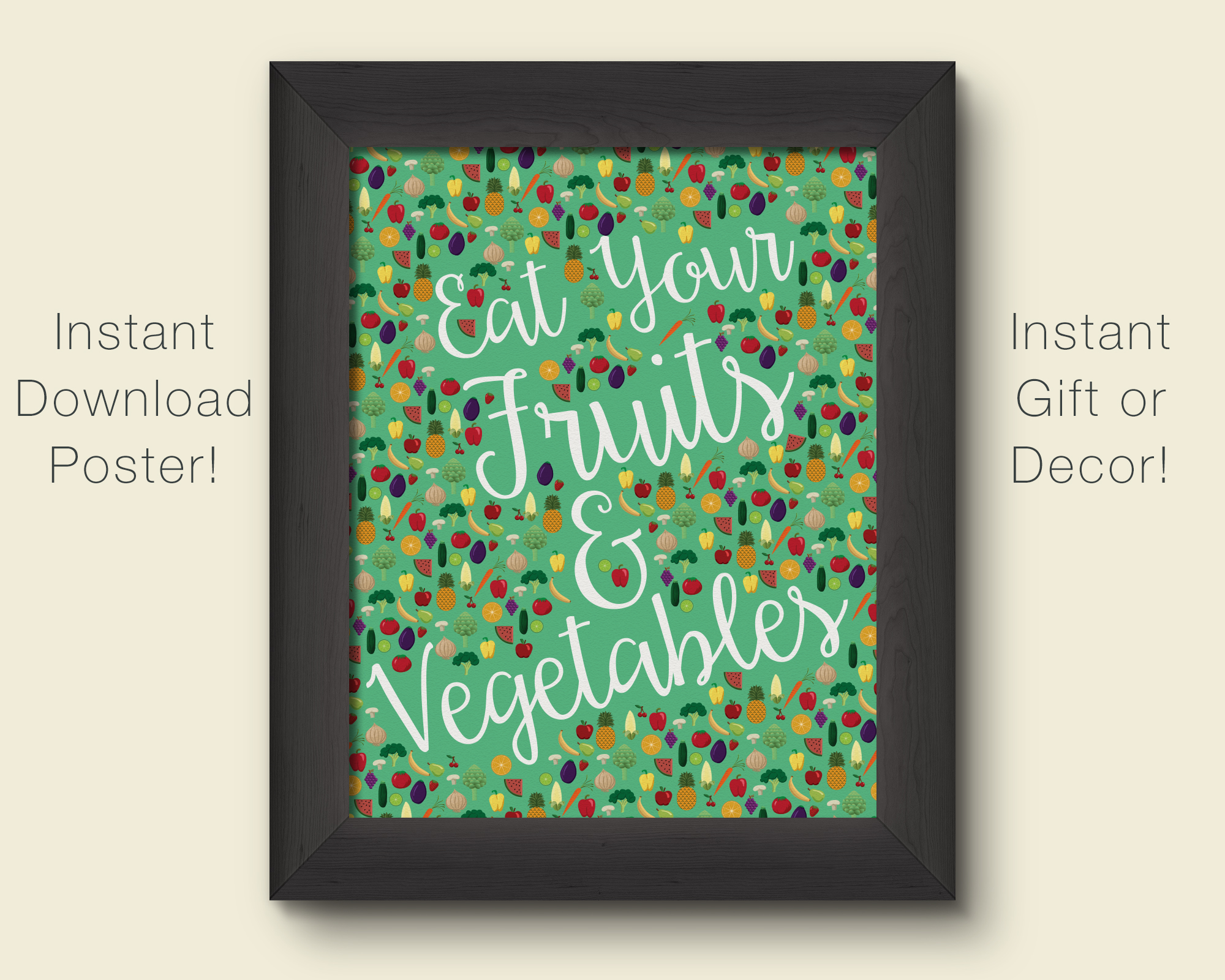 Eat Your Fruits & Vegetables Poster