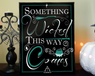 Harry Potter Something Wicked This Way Comes Sign in Black, Teal and White Instant Download